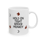 Hold on tight, spider monkey - twilight coffee mug