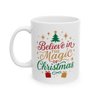 Believe in the Magic of Christmas Mug