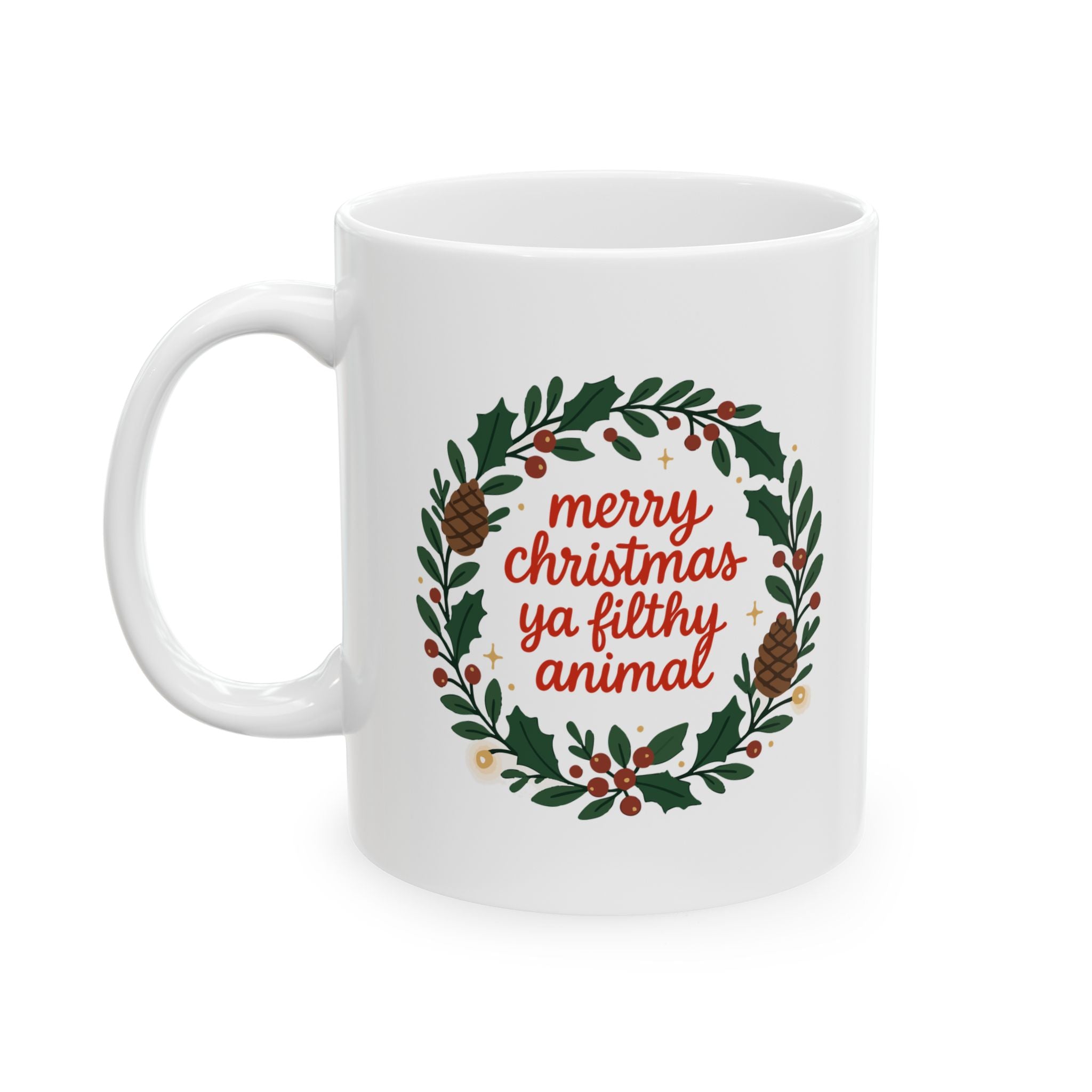 Merry Christmas Ya Filthy Animal