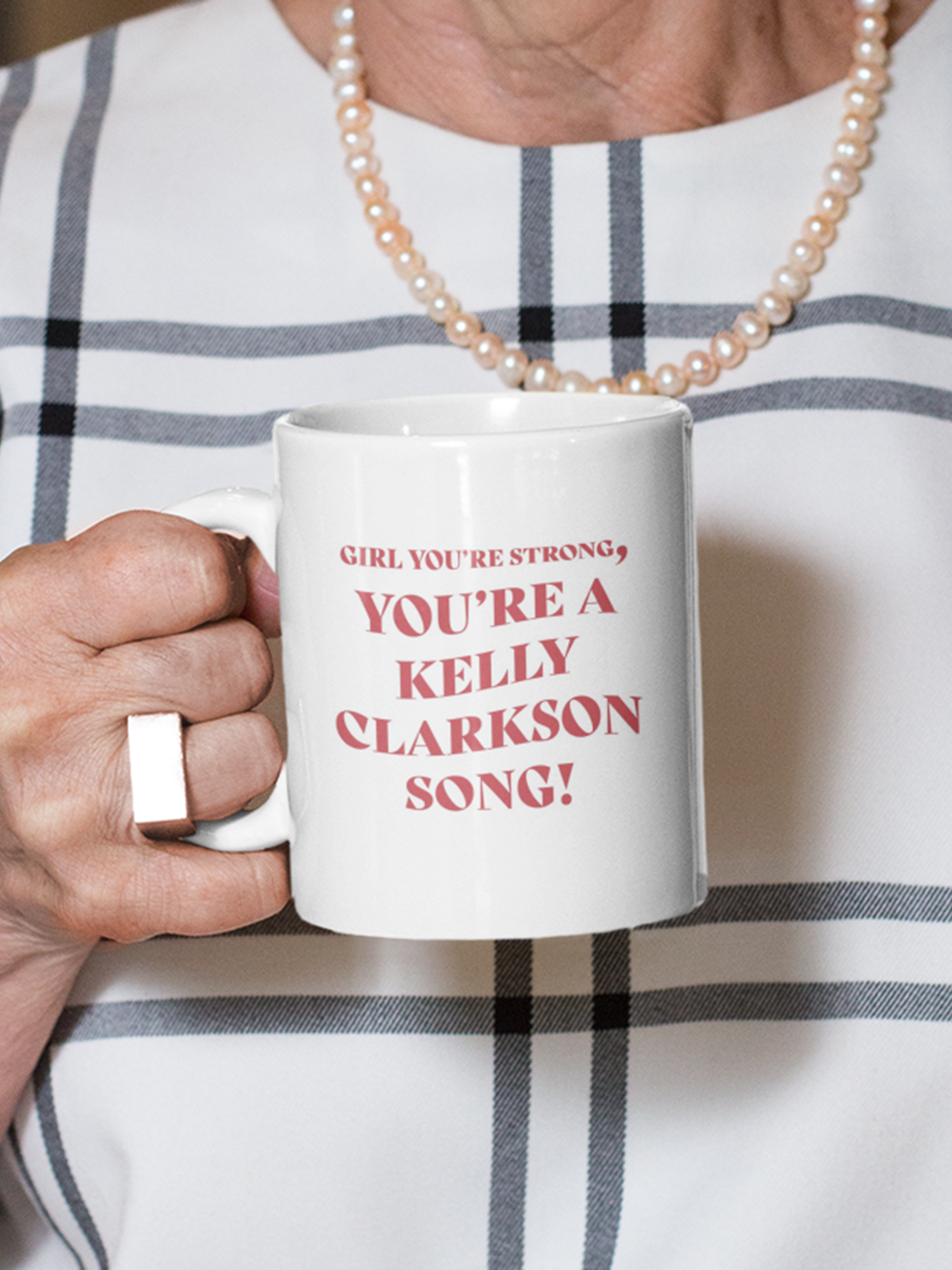 Girl you're strong, you're a Kelly Clarkson song